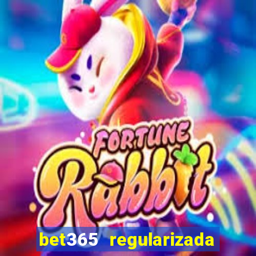 bet365 regularizada no brasil